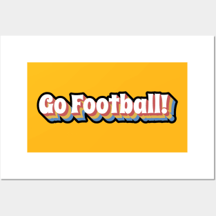 Go Football! Posters and Art